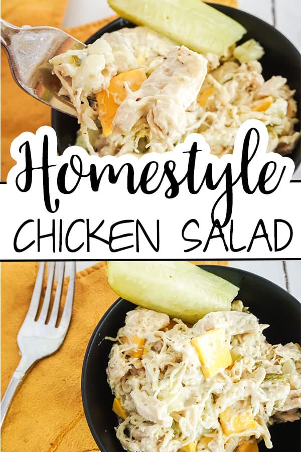 a collage of Homestyle Chicken Salad next to a pickle in a black bowl either with a fork in it or next to it with title text reading Homestyle Chicken Salad