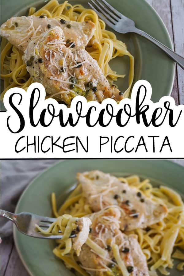 Slow Cooker Chicken Piccata and noodles next to a fork on a green plate on a wood table with a bowl of cheese and a grater in the background with title text reading Slowcooker Chicken Piccata