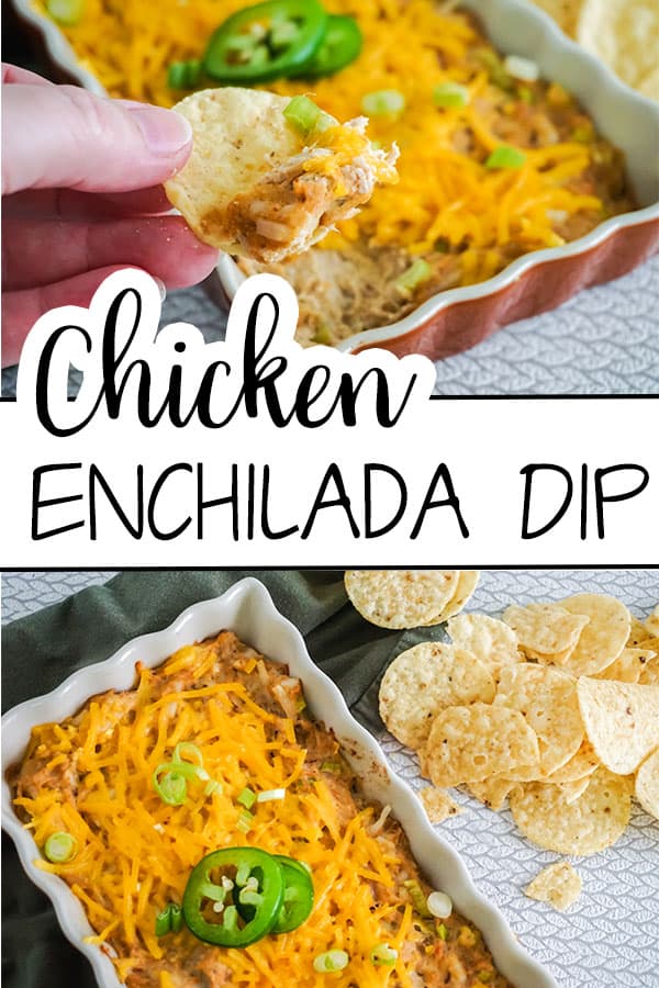 a collage of Sour Cream Chicken Enchilada Dip in a white baking dish next to some round tortilla chips on a gray cloth with title text reading Chicken Enchilada Dip