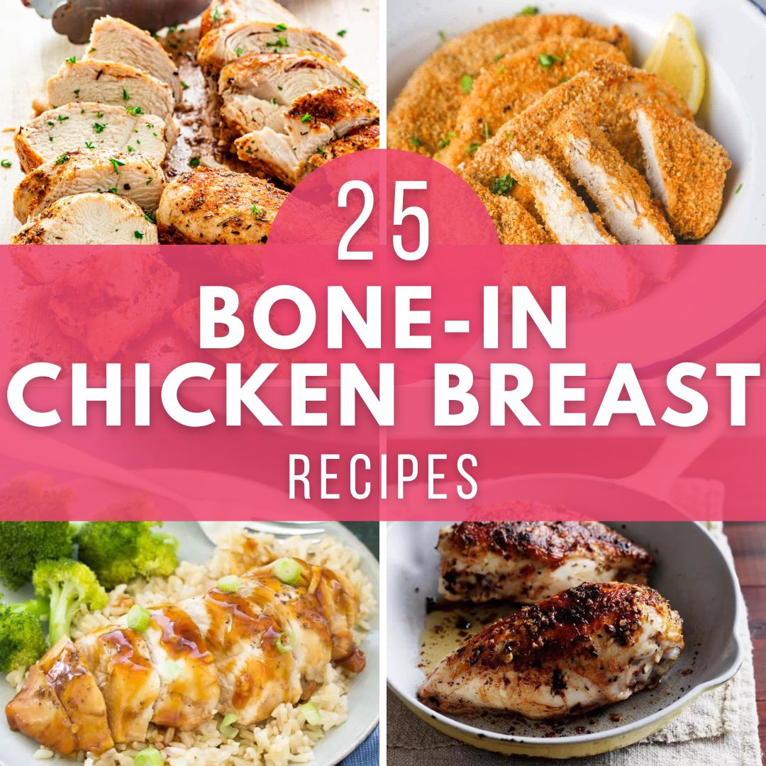 25 BoneIn Chicken Breast Recipes More Chicken Recipes